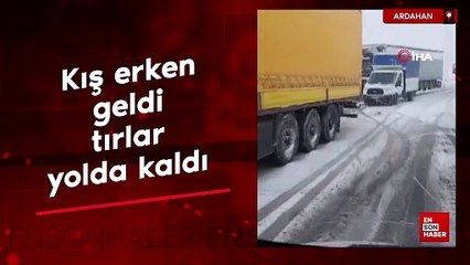 Ardahan'da kış erken geldi, tırlar yolda kaldı
