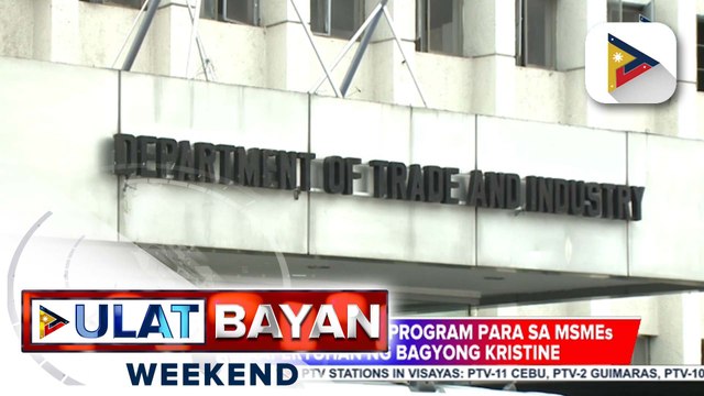 DTI, naglaan ng P2-B loan program para sa MSMEs na naapektuhan ng Bagyong #KristinePH