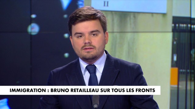 L'édito de Gauthier Le Bret : «Immigration : Bruno Retailleau sur tous les fronts»