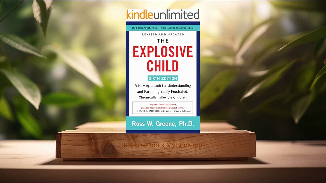 [Review] The Explosive Child [Sixth Edition] (Ross W. Greene) Summarized.