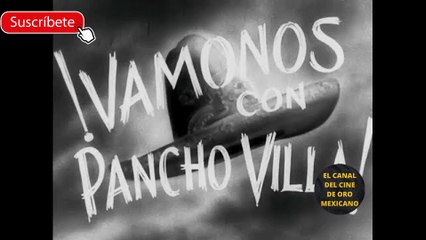 01676CCM Dónde Ver Vámonos con Pancho Villa COMPLETA y GRATIS