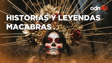 Historias macabras y leyendas de muertos l El ADN de la historia
