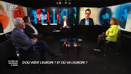Ces idées qui gouvernent le monde - D'où vient l'Europe ? Et où va l'Europe ?