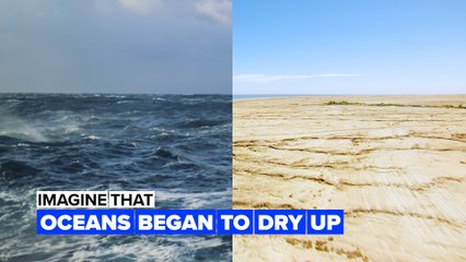 Imagine the oceans dried up