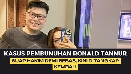 Suap Hakim untuk Bebas, Ronald Tannur Ditangkap Kembali Atas Kasus Pembunuhan dan Penganiayaan