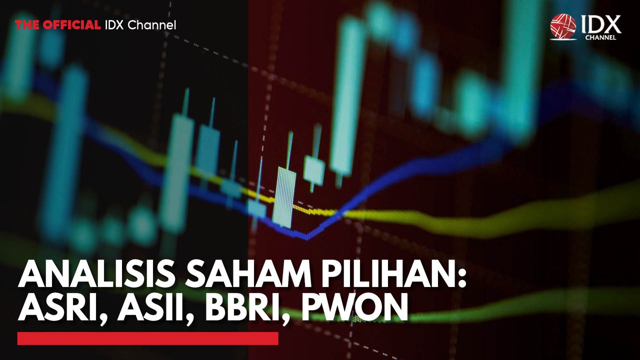Analisis Saham Pilihan: ASRI, ASII, BBRI, PWON