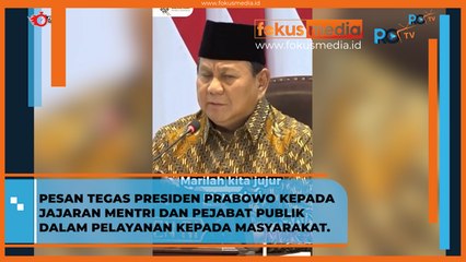 Pesan Tegas Presiden Prabowo Kepada Jajaran Mentri dan Pejabat Publik dalam Pelayanan Kepada Masyarakat