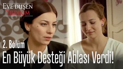 Şayeste kardeşine destek oluyor - Eve Düşen Yıldırım 2. Bölüm