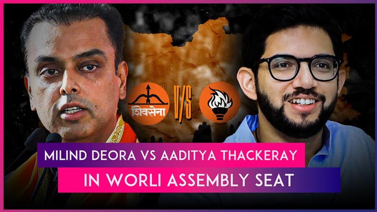 Milind Deora To Challenge Aaditya Thackeray, Worli To Witness Fierce Shiv Sena vs Shiv Sena Battle