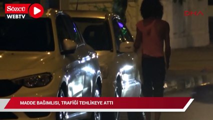 Madde bağımlısı, trafiği tehlikeye attı
