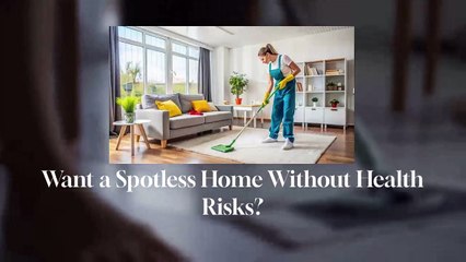 Home Cleaning for Safe, Green Cleaning for Health & Environment!