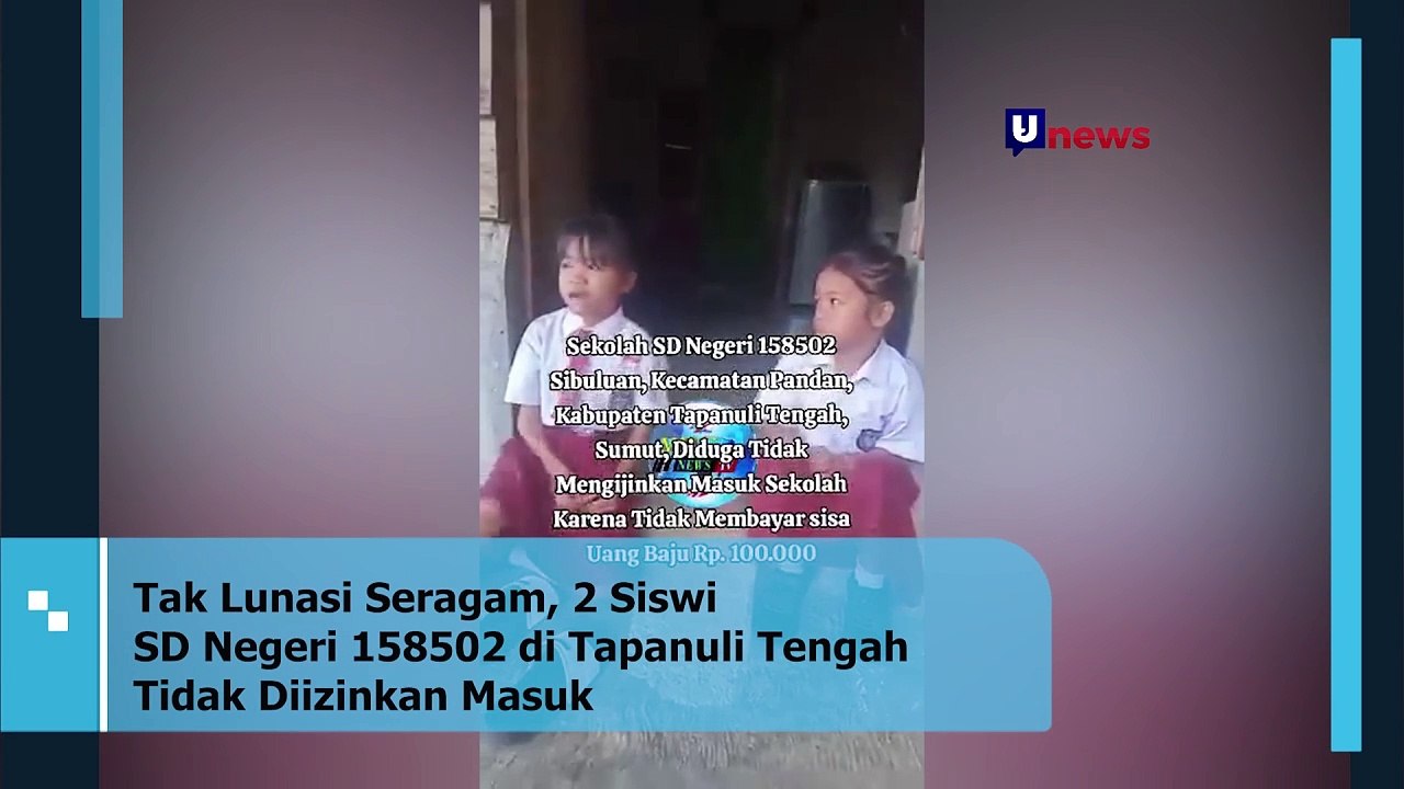 Tak Lunasi Seragam, 2 Siswi SD Negeri 158502 di Tapanuli Tengah Tidak Diizinkan Masuk