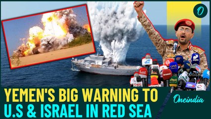 'Will Make Your Face...': Yemen Houthis' Red Sea Warning; Large Scale Naval & Ground Ops | Details