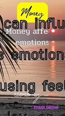 Money affects emotions