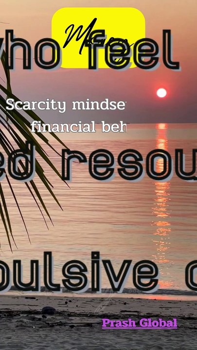 Scarcity mindset affects financial behavior