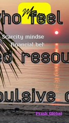 Scarcity mindset affects financial behavior