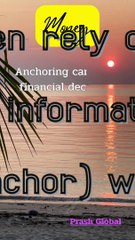 Anchoring can skew financial decisions
