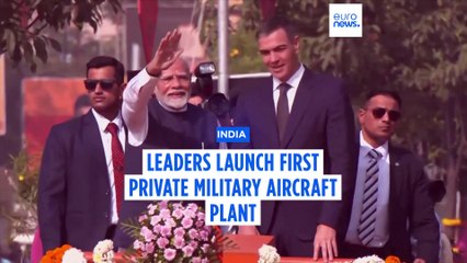 Modi and Sanchez launch India's first private military aircraft plant