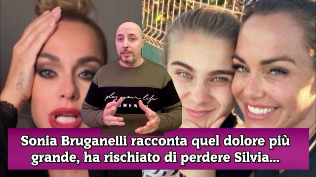 Sonia Bruganelli racconta quel dolore più grande, ha rischiato di perdere Silvia...