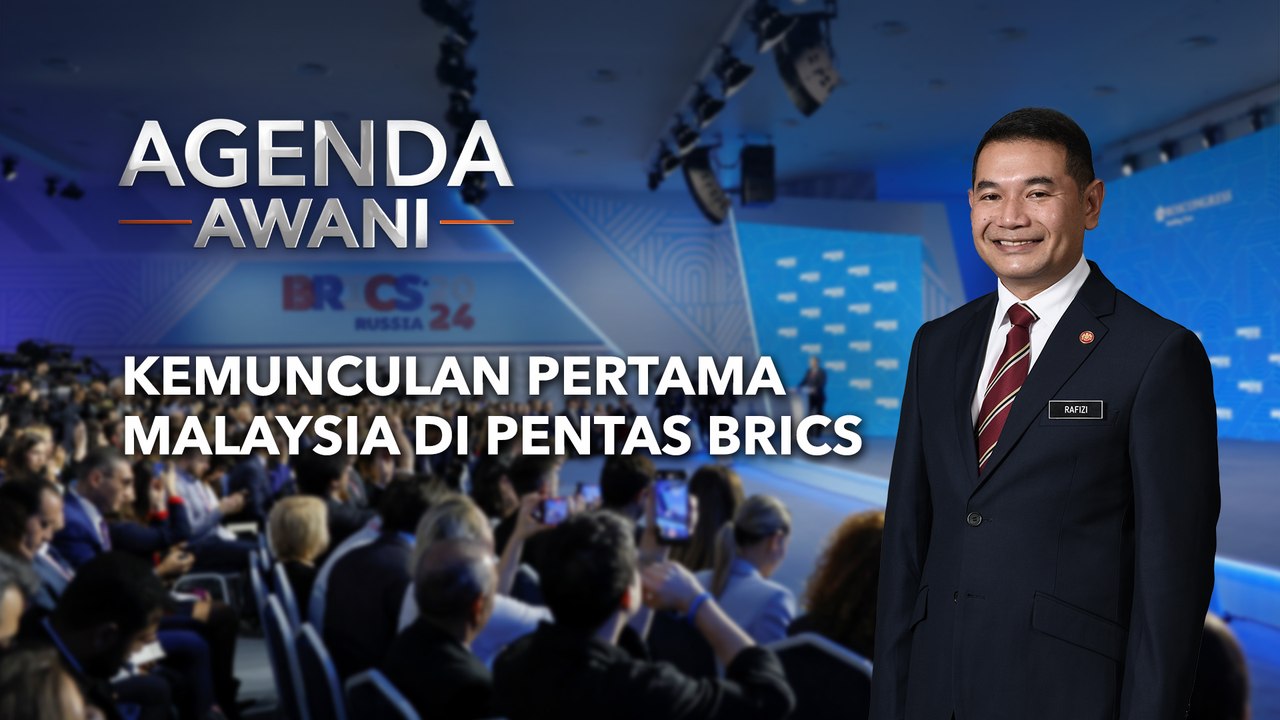 Agenda AWANI: Kemunculan pertama Malaysia di pentas BRICS
