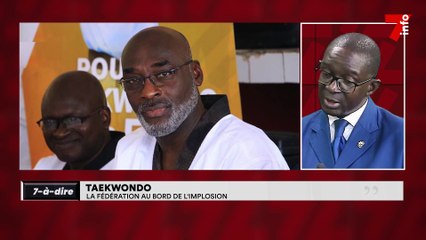 7-à-dire | Taekwondo : la fédération au bord de l'implosion