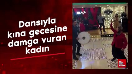 Dansıyla kına gecesine damga vuran kadın