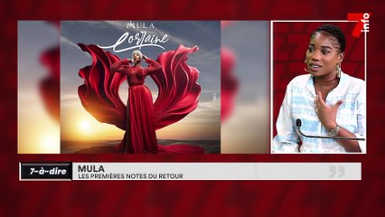 7-à-dire | Mula : les premières notes de son retour