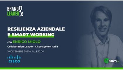 Settore Tech tra resilienza aziendale e smart working: intervista a Enrico Miolo Cisco System Italia