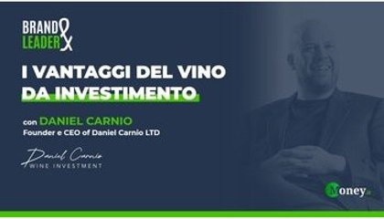 Vino da investimento, Daniel Carnio ci svela tutti i vantaggi