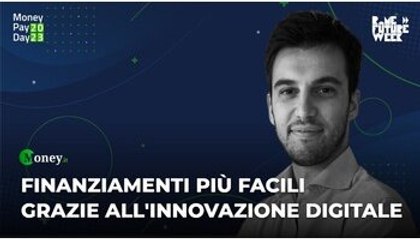 Finanziamenti più facili grazie all'innovazione digitale - Nicola Manzari al Money Pay Day 2023
