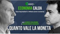 Economia Calda - Quanto vale la moneta