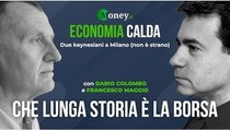 Economia Calda - Che lunga storia è la borsa