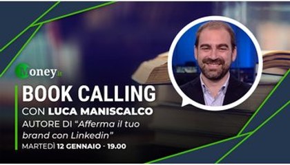 Book Calling #10: “Afferma il tuo brand con Linkedin”, con Luca Maniscalco