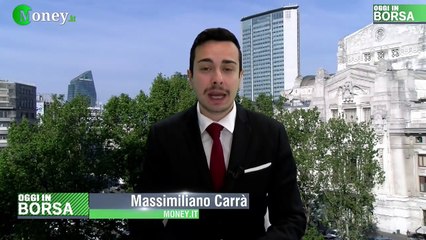 Oggi in Borsa, linea diretta con i mercati: puntata venerdì 10 maggio