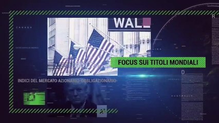 Oggi in Borsa, linea diretta con i mercati: puntata venerdì 17 maggio
