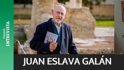 El personaje más importante de Roma, para Eslava Galán es...
