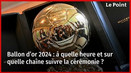 Ballon d’or 2024 : à quelle heure et sur quelle chaîne suivre la cérémonie ?