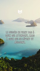 Millionnaire : Le succès ne vient pas à ceux qui attendent