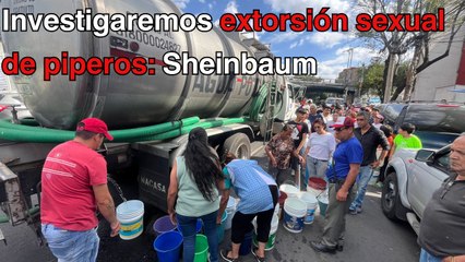 Pide Sheinbaum a gobierno CDMX investigar extorsión a mujeres por agua