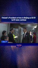 Finland’s President arrives in Beijing as EU EV tariff woes continue