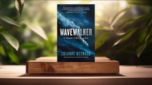 [Review] Wavewalker (Suzanne Heywood) Summarized.