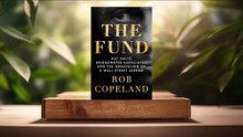 [Review] The Fund (Rob Copeland) Summarized.