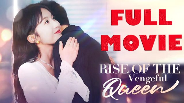 Rise of The Vengeful Queen Full Drama Movie