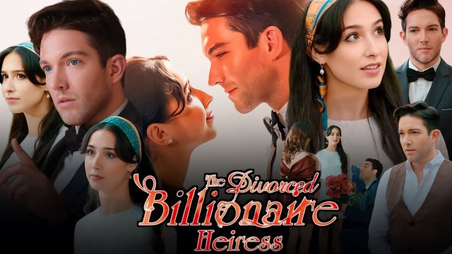 The Divorced Billionaire Heiress Full Movie