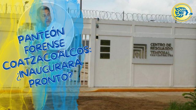 Panteón Forense Coatzacoalcos: ¿inaugurará pronto? esto dijo el alcalde