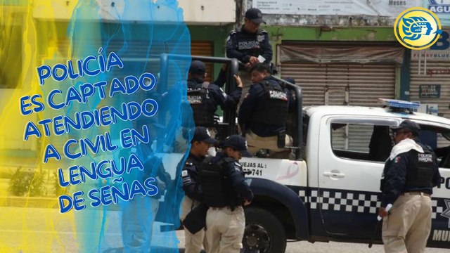 Policía es captado atendiendo a civil en lengua de señas; reforzarán capacitaciones en Coatzacoalcos