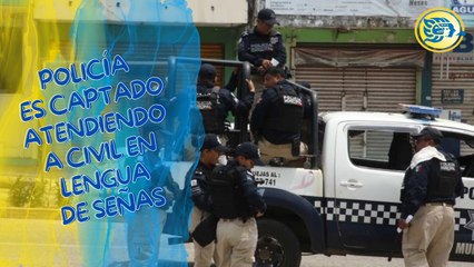 Policía es captado atendiendo a civil en lengua de señas; reforzarán capacitaciones en Coatzacoalcos