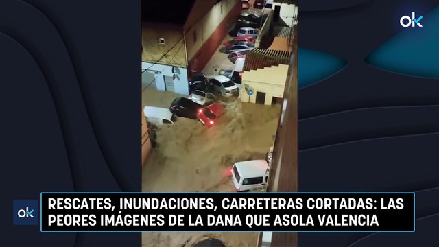 Rescates, inundaciones, carreteras cortadas las peores imágenes de la DANA que asola Valencia