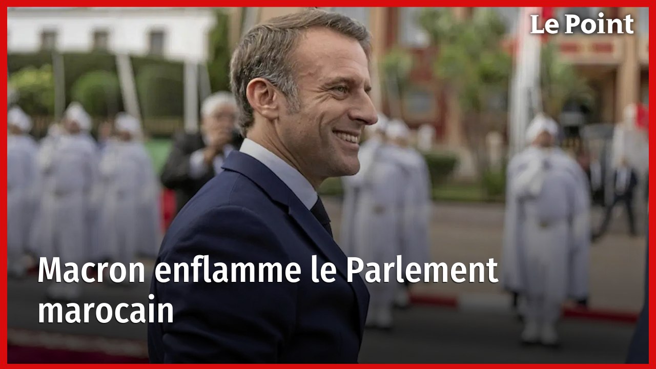 Macron enflamme le Parlement marocain