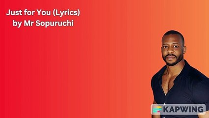 Mr Sopuruchi - Just for You (Lyrics)